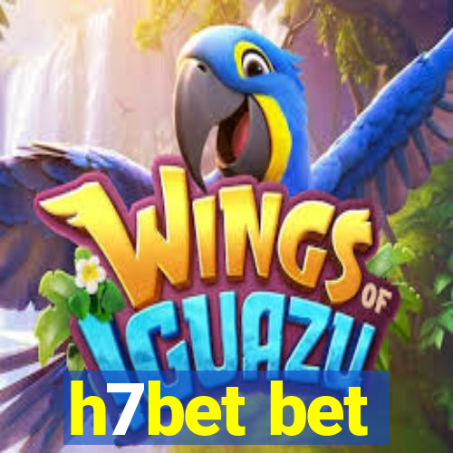 h7bet bet